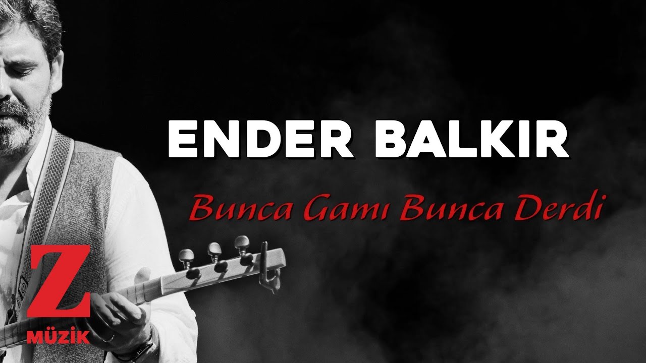 Ender Balkır - Bunca Gamı Bunca Derdi  [ Zümrüdüanka Dizi Müziği © 2020 Z Müzik ]